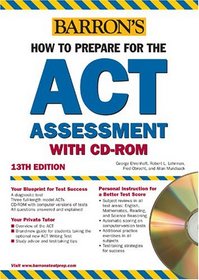 How to Prepare for the ACT with CD-ROM (Barron's How to Prepare for the Act American College Testing Program Assessment)
