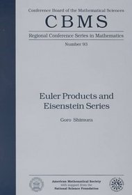 Euler Products and Eisenstein Series (Cbms Regional Conference Series in Mathematics)