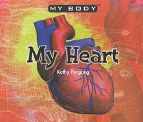 My Heart (Furgang, Kathy. My Body.)