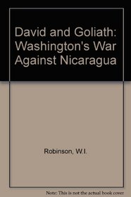 David and Goliath: Washington's War Against Nicaragua