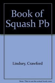 The Book of Squash: A Total Approach to the Game