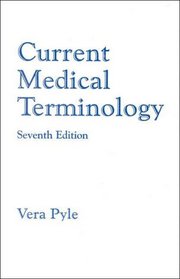 Current Medical Terminology, Seventh Edition