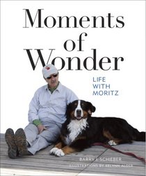 Moments of Wonder: Life with Moritz