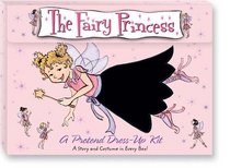 The Fairy Princess Kit: A story & costume in every box! (Pretend Dress-Up Kits)