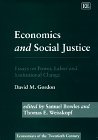 Economics and Social Justice: Essays on Power, Labor and Institutional Change (Economists of the Twentieth Century)