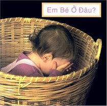 Em Be O' Dau? (Where's the Baby? (Vietnamese Edition)