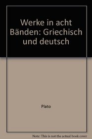 Werke in acht Banden: Griechisch und Deutsch (German Edition)