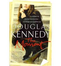 TheMoment by Kennedy, Douglas ( Author ) ON Apr-28-2011, Paperback