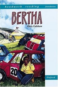 Bertha (Headwork Reading: Foundation Stories, Level A)
