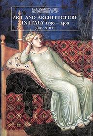 Art and Architecture in Italy, 1250-1400: Third Edition (The Yale University Press Pelican Histor)