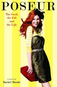 The Good, the Fab and the Ugly (Poseur, Bk 2)
