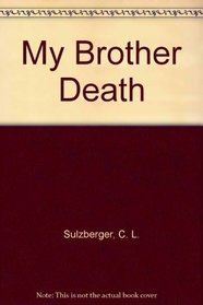 My Brother Death (The Literature of death and dying)