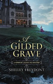 A Gilded Grave (Newport Gilded Age, Bk 1)