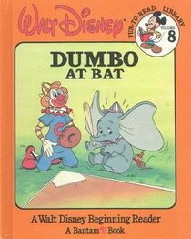 Dumbo at Bat (Walt Disney Fun-To-Read, Vol 8)