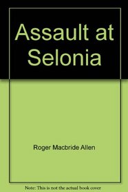 Star Wars: The Corellian Trilogy: Assault at Selonia: Book 2