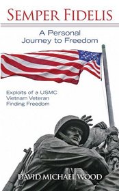 Semper Fidelis: A Personal Journey to Freedom