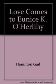 Love comes to Eunice K. O'Herlihy