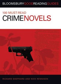 100 Must-read Crime Novels (Bloomsbury Good Reading Guides)