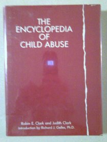 The Encyclopedia of Child Abuse (The social issues encyclopedia series)