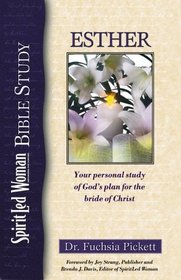 Esther: Unfolding God's Plan to Redeem His Bride (Spirit Led Woman Bible Study)