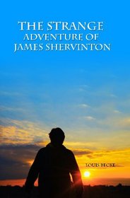 The Strange Adventure Of James Shervinton