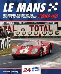 Le Mans 24 Hours 1960-69: The Complete History (Le Mans Photographic History)