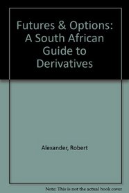 Futures & Options: A South African Guide to Derivatives