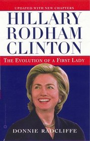 Hilliary Rodham Clinton : The Evolution of A First Lady