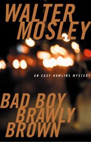 Bad Boy Brawly Brown (Easy Rawlins Mysteries)