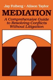 Mediation: A Comprehensive Guide to Conflict Resolution (Jossey-Bass Social  Behavioral Science)