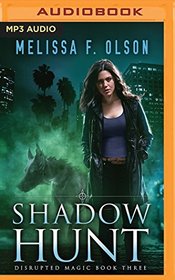 Shadow Hunt (Disrupted Magic)