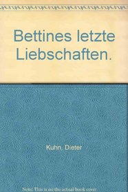 Bettines letzte Liebschaften (Insel Taschenbuch) (German Edition)