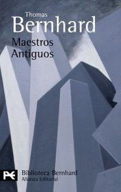 Maestros antiguos / Old Masters: Comedia/ A Comedy (El Libro De Bolsillo: Biblioteca De Autor/ the Pocket Book: Author's Library) (Spanish Edition)