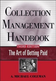 Collection Management Handbook : The Art of Getting Paid