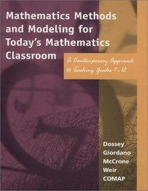 Mathematics Methods and Modeling for Today's Mathematics Classroom: A Contemporary Approach to Teaching Grades 7-12