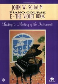 John W. Schaum Piano Course: E-The Violet Book
