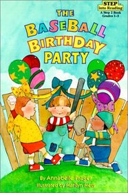 The Baseball Birthday Party (Step Into Reading: A Step 2 Book (Hardcover))