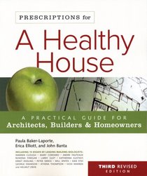 Prescriptions for a Healthy House, 3rd Edition: A Practical Guide for Architects, Builders & Homeowners