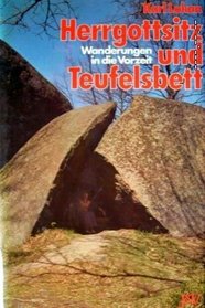 Herrgottsitz und Teufelsbett: Wanderungen in die Vorzeit (German Edition)