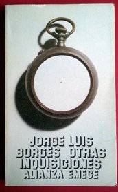 Jorge Luis Borges Otras Inquisciones (Libro de Bolsillo; 604: Seccion Literatura) (Spanish Edition)