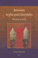Between Scylla and Charybdis (Brill's Series in Jewish Studies)