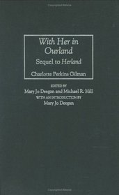 With Her in Ourland : Sequel to Herland (Contributions in Women's Studies)