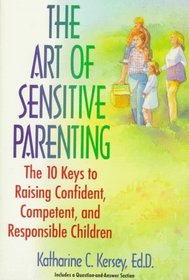 The Art of Sensitive Parenting: The Ten Keys to Raising Confident Children