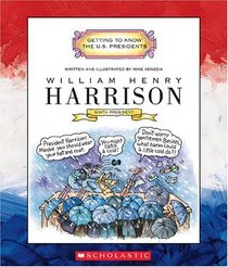 William Henry Harrison: Ninth President, 1841 (Getting to Know the Us Presidents)