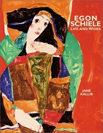 Egon Schiele : Life and Work