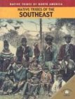 Native Tribes of the Southeast (Native Tribes of North America)