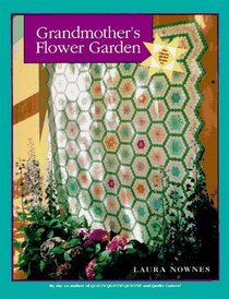 Grandmothers Flower Garden (Classic Quilt Series)