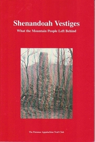 Shenandoah Vestiges: What the Mountain People Left Behind