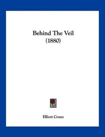 Behind The Veil (1880)