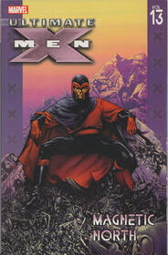 Ultimate X-Men, Vol 13: Magnetic North